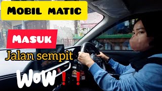 BELAJAR MOBIL MATIC-MASUK JALAN SEMPIT‼️ #mobilmatic