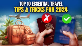 "Explore With Ease: Essential Travel Tips for 2024"