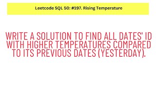 #SQL Leetcode SQL 50 #9: Rising Temperature.