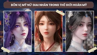 Bốn Vị Khuynh Thành Giai Nhân, Tựa Như Tiên Tử Giáng Trần Trong Thế Giới Hoàn Mỹ - ♫ Trích Tiên