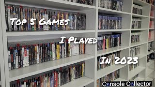 Top 5 Games I Played In 2023 | Console Collector