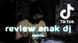 REVIEW ANAK DJ (DJ MALBAR) REMIX 2021