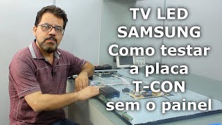 #3 TV LED Samsung - Como testar a placa T-CON sem o painel