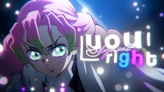 You Right 💫 | Demon Slayer Season 3 Edit - AMV 4K