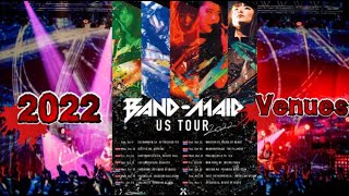 BAND-MAID ALL 13 USA TOUR 2022 Venues.. #bandmaid