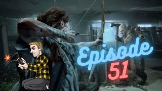 Let's Play Last of us 2 - Episode 51 - The Island part 2