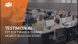 Testimonial | FPT Software & TPBank: akaBot Success Story