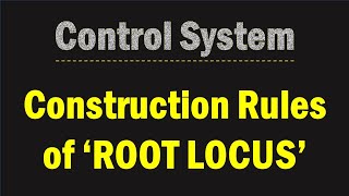 How to sketch the root locus? (1 of 3) || Root Locus Technique