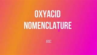 OXYACID NOMENCLATURE