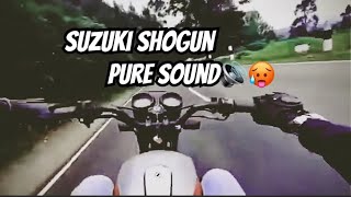 SUZUKI SHOGUN: PURE SOUND🔊🥵💥