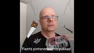 Pientä pintaremonttia pukkaa !