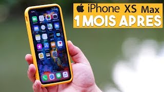 iPhone Xs Max après 1 mois d'utilisation