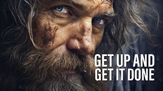 Get Up And Get It Done - Powerful Motivational Speech