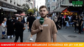 Cumhuriyet Caddesi'nde değişmesini istediğiniz bir şey var mı?