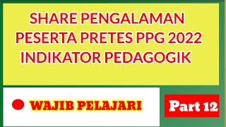 SHARE PENGALAMAN PESERTA PRETES PPG 2022 | SOAL UMUM (PEDAGOGIK) | PART 12