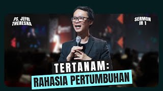 Tertanam: Rahasia Pertumbuhan - Ps. Jefri Theresna