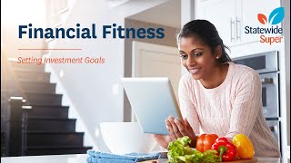 Financial Fitness  - Setting Investment Goals