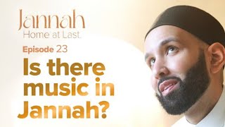 The Sound of Jannah | Ep. 23 | #JannahSeries with Dr. Omar Suleiman