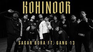 ‘KOHINOOR’ by Divine | Sagar Bora (choreography) ft. Gang 13