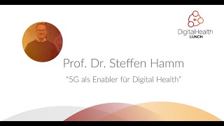 Prof. Dr. Steffen Hamm | Digital Health Lunch Vol  12