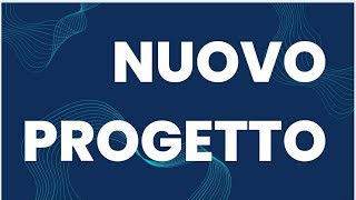 PROGETTI NUOVI DEL CANALE!