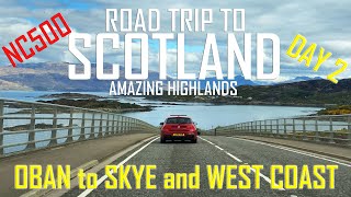 ROAD TRIP TO HIGHLANDS, SCOTLAND DAY 2 - MALLAIG, SKYE, WEST COAST. INCREDIBLE VIEWS AND NC500 ROADS