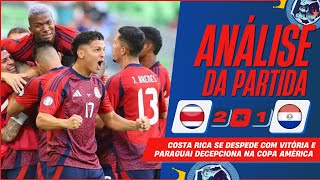 COSTA RICA FAZ DOIS GOLS RELÂMPAGOS E VENCE O PARAGUAI NA DESPEDIDA DA COPA AMÉRICA