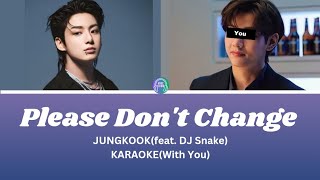 JUNGKOOK (정국) | Please Don't Change | KARAOKE | Duet (You as a member) #vibehour07