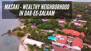 Dar es salaam  |  Drone Footage  |  Wealthy & Affluent Masaki Neighborhood