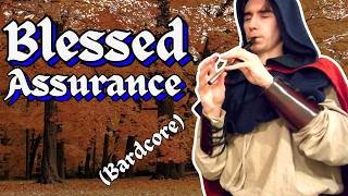 Blessed Assurance | Christian Hymn | Bardcore Cover | Medieval / Folk Music