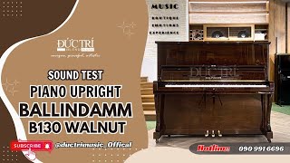 Soundtest - PIANO BALLINDAMM B130 WALNUT | PIANO ĐỨC TRÍ