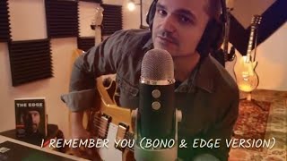 I Remember You (The Ramones) - Bono & Edge version