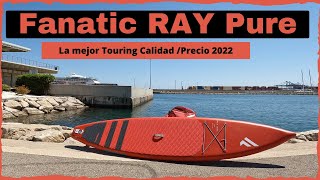 Tabla Fanatic RAY Pure,  LA mejor tabla Touring por menos de 600 euros.