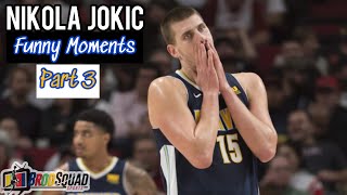 Nikola Jokić Funny Moments Part 3