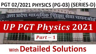 UP PGT-2021 Physics Part-1 || Uttar Pradesh Physics Lecturer Exam 2021 Question Paper with Solutions