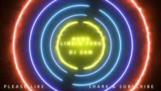 Numb (Remix) - DJ ZAM - Linkin Park