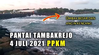 Pantai Tambakrejo Hari ini PPKM - 4-7-2021...