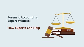 Forensic Accounting Expert Witness: How an Expert Can Help