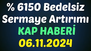 % 6150 Bedelsiz Sermaye Artırımı - KAP HABERİ #borsa #hisse #kaphaberi #bedelsiz