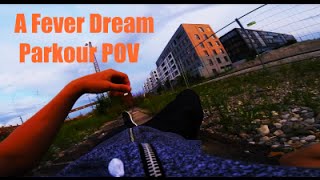 Fever Dream - Parkour POV/GoPro HERO4Session