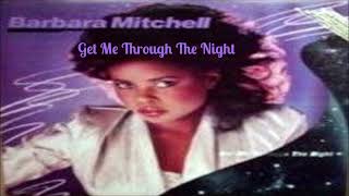 Barbara Mitchell ~ " Get Me Through The Night " (Extended) 🎼~1984