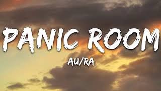 AU /RA -Panic room (lyrics )