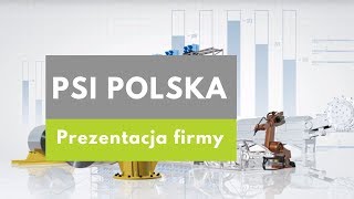 PSI Polska Sp. z o.o. - Prezentacja firmy