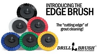 NEW DRILLBRUSH PRODUCT !! Introducing The EDGE BRUSH