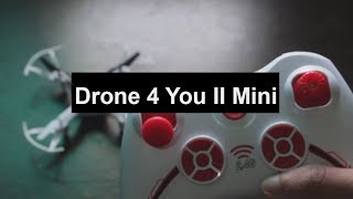 Drone 4 You II mini