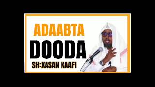 ADAABTA DOODA┇  ᴴᴰ┇SHEIKH XASAN KAAFI