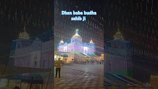 Dhan Dhan Baba Budha Sahib Ji  23/10/24 #bababudhasahibji