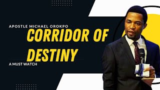 Corridor of Destiny By Apostle Michael Orokpo