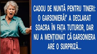 Cadou de nuntă pentru tineri:O garsonieră!A declarat soacra în fața tuturor,dar nu a menționat că...