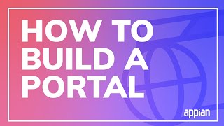 How to Build a Portal in Appian - Grant User Access Without a Login